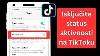 Kako isključiti status aktivnosti na TikTok 2024