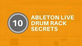 Ableton Live Drum Rack Secrets - 10 Tips To Help You Master Live's Drum Rack