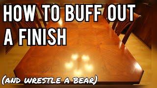 How to Buff Out a Finish | Furniture Refinishing Tips | John Bear Woodworks