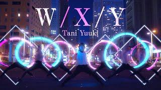 【ヲタ芸】W/X/Y / Tani Yuuki【ゼロ打ち】