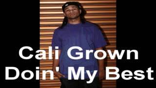 CALi GroWn 626 -Doin' My Best