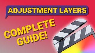 A Complete Guide To Adjustment Layers • Final Cut Pro