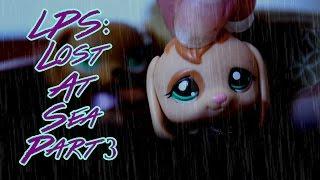 LPS: Lost At Sea | Part 3