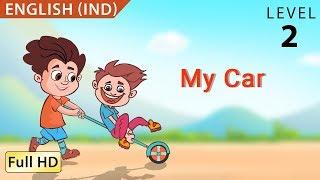 My Car: Learn English (IND) - Story for Children and Adults "BookBox.com"