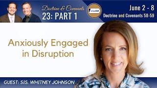 Doctrine & Covenants 58-59 Part 1 • Sis. Whitney Johnson • June 2-8 • Come Follow Me
