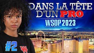  Dans la Tête d'un Pro : WSOP 2023 #2 (poker)