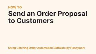 Send Order Proposal to Customer