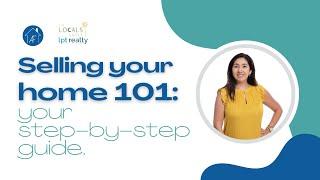 Selling Your Home 101: A Step-by-Step Guide