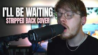 Cian Ducrot 'I'll Be Waiting' (Stripped Back Cover)