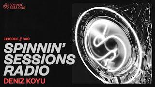 Spinnin’ Sessions Radio – Episode #630 | Deniz Koyu