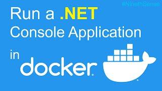 Building a .NET Console App Docker Container