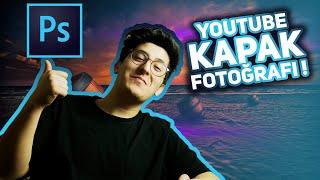 YouTube KAPAK FOTOĞRAFI & THUMBNAIL Yapma | Photoshop Dersleri