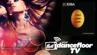 Soerba - Supercar - Album version - YourDancefloorTV