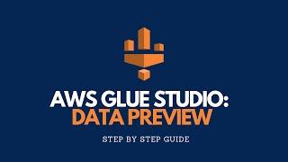 AWS Glue Studio: Data Preview Feature