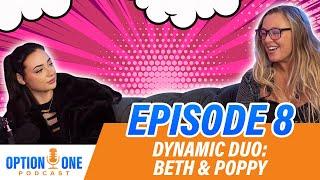 Beth Bennet & Poppy May's Funniest Moments - Must-Watch Podcast | OptionOnePodcast.com