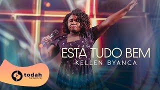 Kellen Byanca | Está Tudo Bem [Todah 10 Anos Ao Vivo]