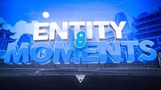 Been a while... | Entity Moments #8