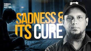 Sadness & its Cure | Things That Matter || Episode 17 - Last Episode