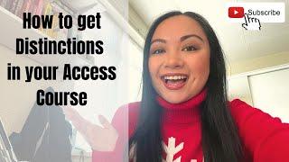 HOW TO GET DISTINCTIONS IN YOUR ACCESS COURSE (TOP 10 TIPS)