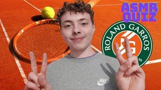 ASMR FR: Quiz surRoland-Garros