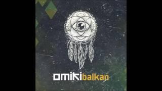 Omiki - Balkan