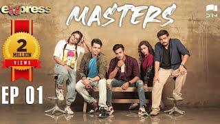 Pakistani Drama | Masters - Episode 1 | IAA1O | Express TV Dramas