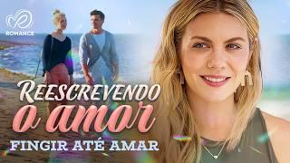 Ela Levou um Namorado Falso para Enfrentar o Ex  Reescrevendo o Amor | Filme Completo Dublado