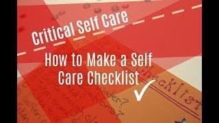 Critical Self Care: DIY Self Care Checklist Tutorial