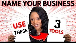 3 Tools to USE When Naming Your Business for GUARANTEED SUCCESS! (Business Naming Tips!)