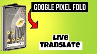 Live Translate Google Pixel Fold || How to enable live translate || Turn on live translation