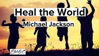 Michael Jackson - Heal the World ( Lyrics )