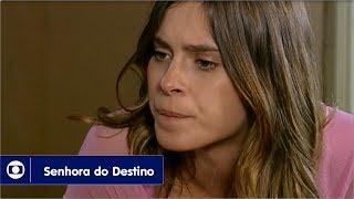 Senhora do Destino: capítulo 97 da novela, quarta, 26 de julho, na Globo