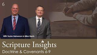 Doctrine & Covenants 6-9. Lesson 6. CFM 2025. Scripture Insights