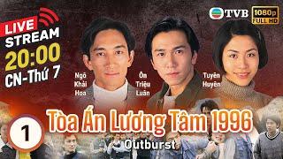 [LIVE] Phim TVB Tòa Án Lương Tâm (Outburst) 1/25 | Ngô Khải Hoa, Tuyên Huyên, Ôn Triệu Luân | 1996