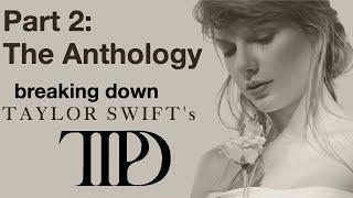 Decoding TTPD: The Anthology | Review + Analysis (Part 2)