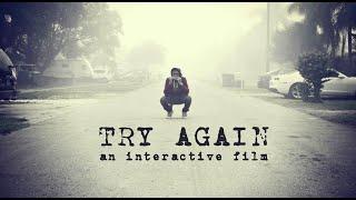 Try Again (INTERACTIVE FILM)