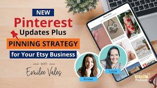 Ep 93 | New Pinterest Updates Plus Pinning Strategy for Your Etsy Business-- with Emilee Vales