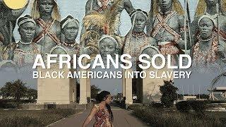 Africans Sold Black Americans Into Slavery?