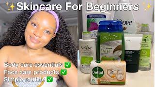 SKINCARE ROUTINE FOR BEGINNERS  | Essential bodycare and face care products for your skin type