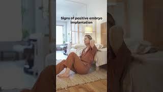 Signs of a positive embryo implantation | IVF | Embryo Transfer