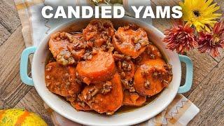 Candied Yams - Simple and Easy Holiday Recipe