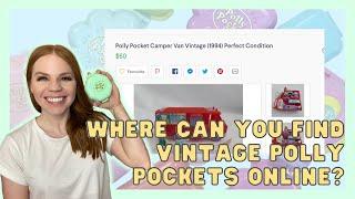 FAQ: WHERE CAN YOU FIND VINTAGE POLLY POCKETS ONLINE? | Vintage Polly Pocket Collection