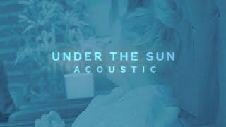 Ella Henderson - Under The Sun (Acoustic Lyric Video)