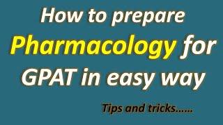 GPAT 2020 - How to prepare pharmacology for GPAT in easy way