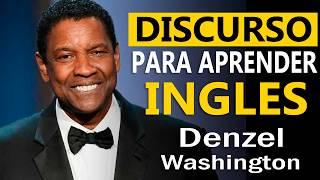 Discurso con Traducción y Explicación para Practicar Inglés Denzel Washington