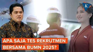 Hari Ini Rekrutmen Bersama BUMN 2025 Dibuka, Tesnya Ada Apa Saja?