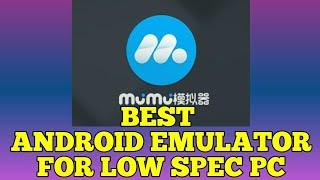 MUMU EMULATOR: BEST ANDROID EMULATOR FOR LOW SPEC PC