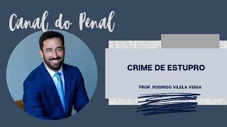 Crime de Estupro - Art. 213 do CP