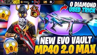 EVO MP40 2.0 FULL MAX FREE FIRE || 0 DIAMOND USED || 2025 NEW EVO VAULT EVENT || MP40 2.0 MAX  FF