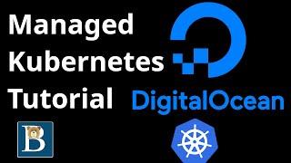 Digitalocean Kubernetes Tutorial and Kubectl setup - Affordable Managed Kubernetes service Demo